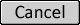 Cancel