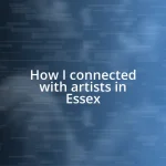 How I connected with artists in Essex