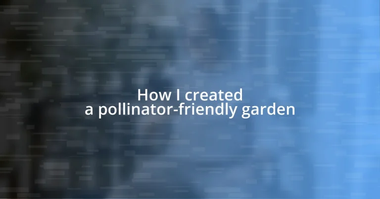 How I created a pollinator-friendly garden