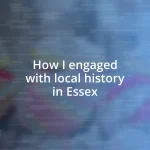 How I engaged with local history in Essex