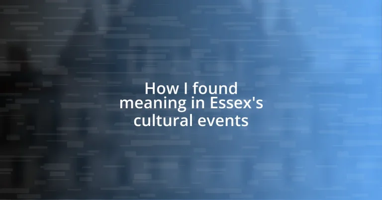 How I found meaning in Essex’s cultural events