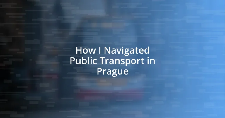 How I Navigated Public Transport in Prague