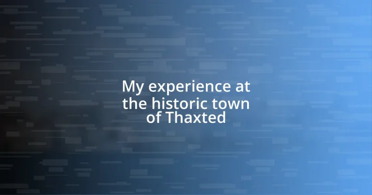 My experience at the historic town of Thaxted