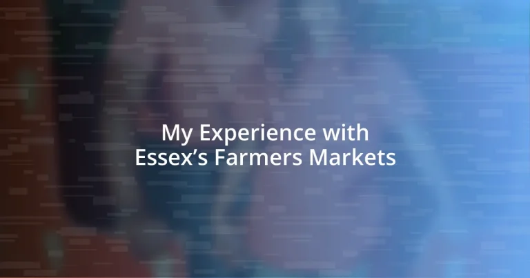 My Experience with Essex’s Farmers Markets