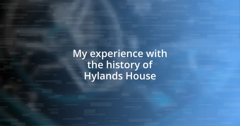 My experience with the history of Hylands House