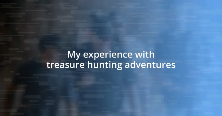 My experience with treasure hunting adventures