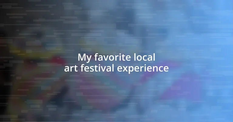 My favorite local art festival experience