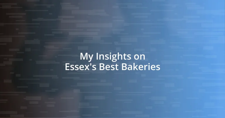 My Insights on Essex’s Best Bakeries