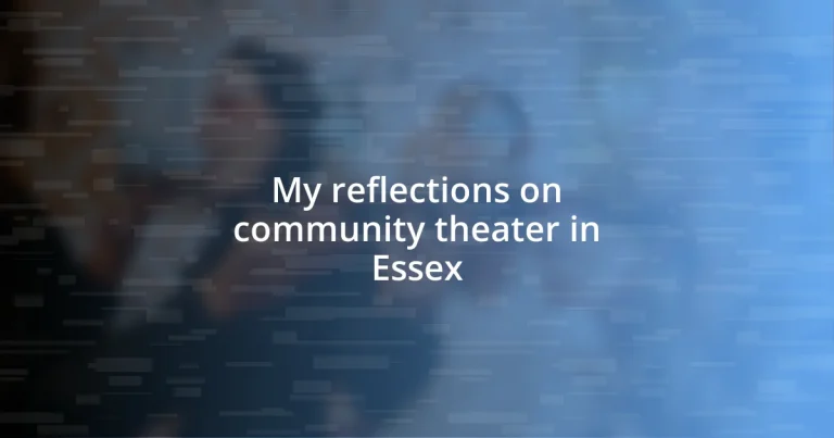 My reflections on community theater in Essex