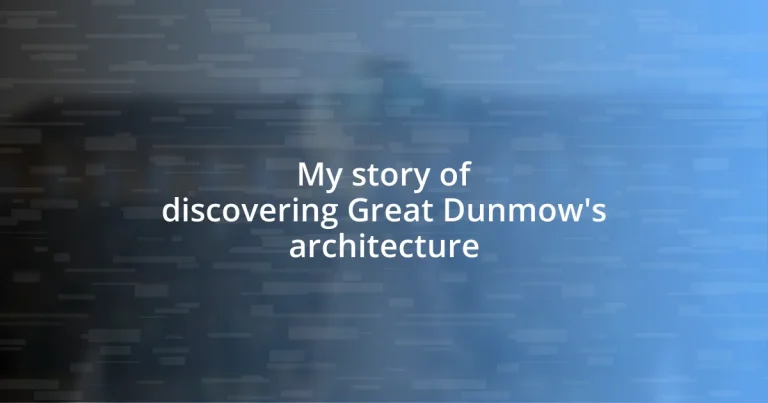 My story of discovering Great Dunmow’s architecture