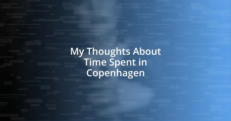 My Thoughts About Time Spent in Copenhagen