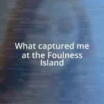 What captured me at the Foulness Island