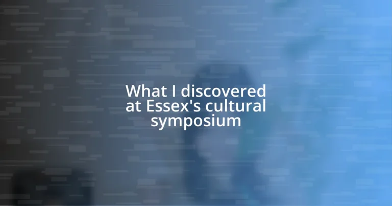 What I discovered at Essex’s cultural symposium