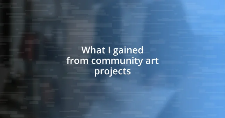 What I gained from community art projects