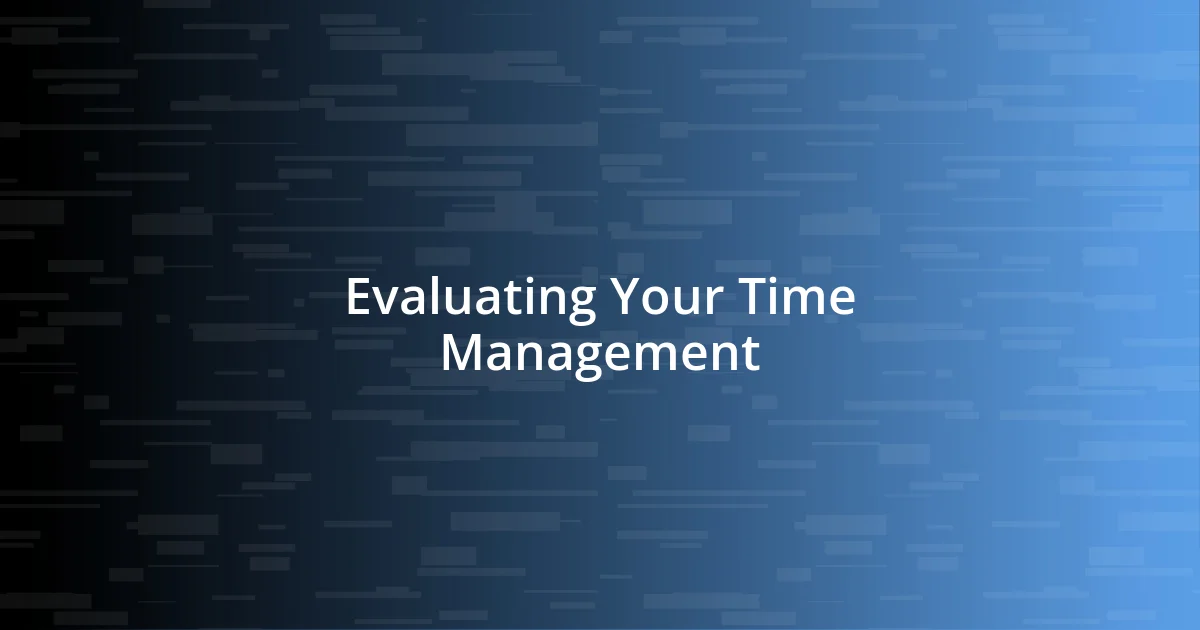 Evaluating Your Time Management