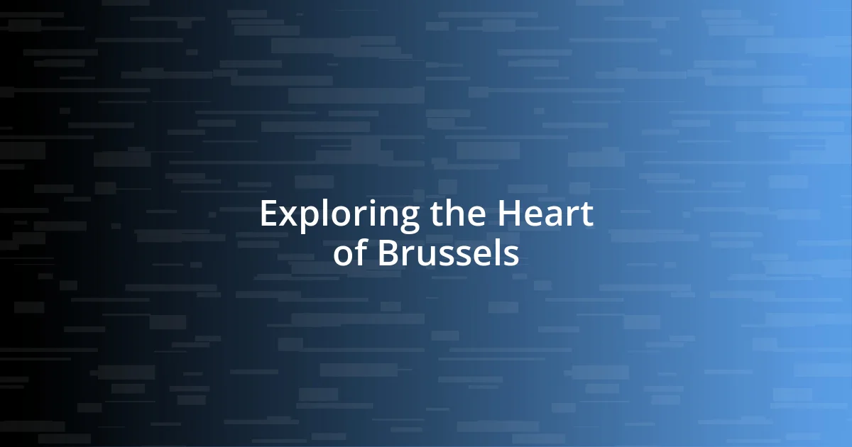 Exploring the Heart of Brussels