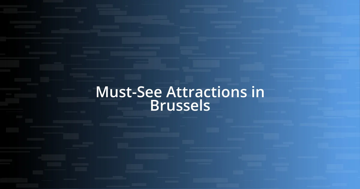 Must-See Attractions in Brussels