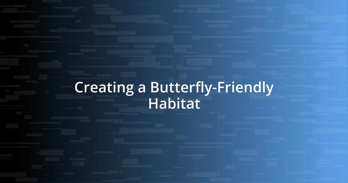 Creating a Butterfly-Friendly Habitat