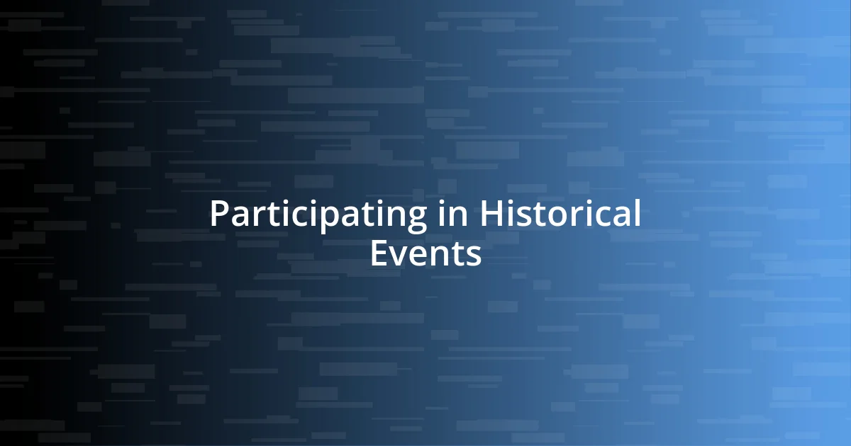 Participating in Historical Events