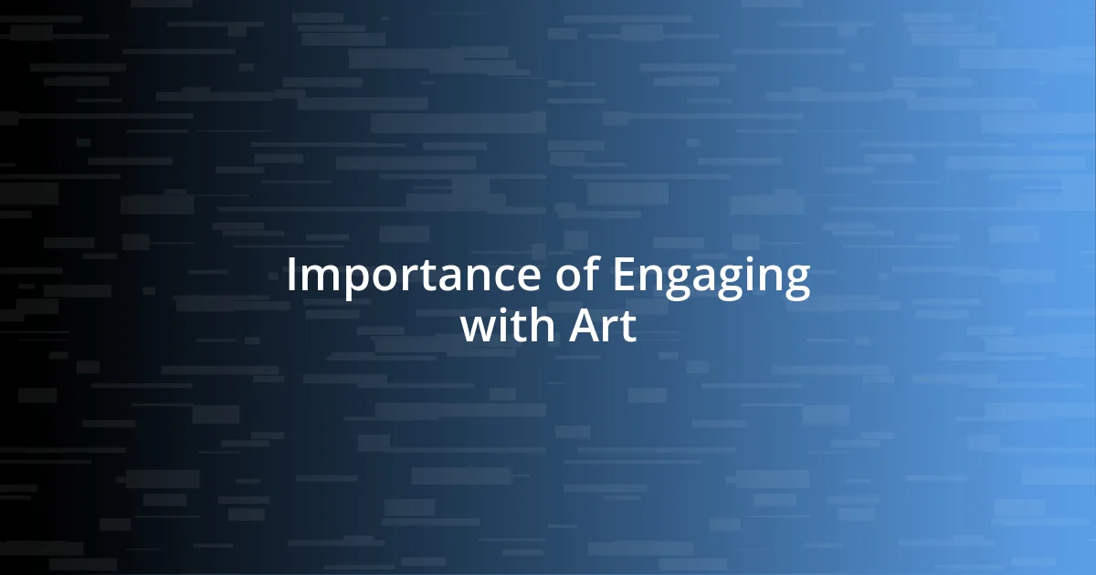 Importance of Engaging with Art