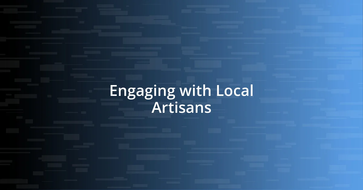 Engaging with Local Artisans