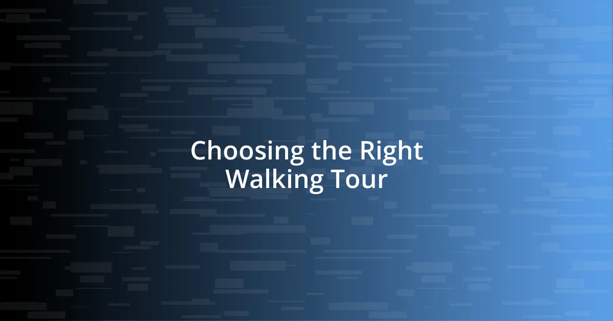 Choosing the Right Walking Tour