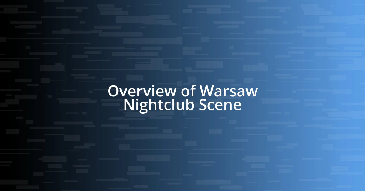 Overview of Warsaw Nightclub Scene