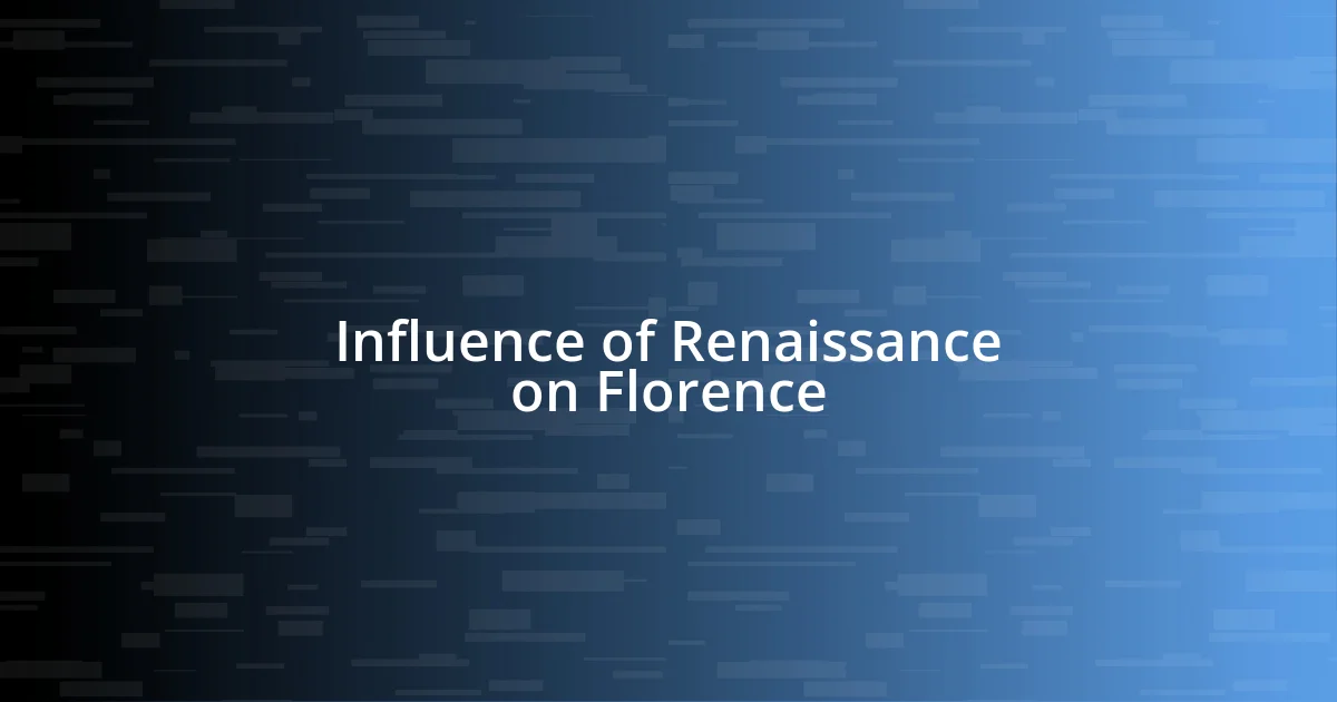 Influence of Renaissance on Florence