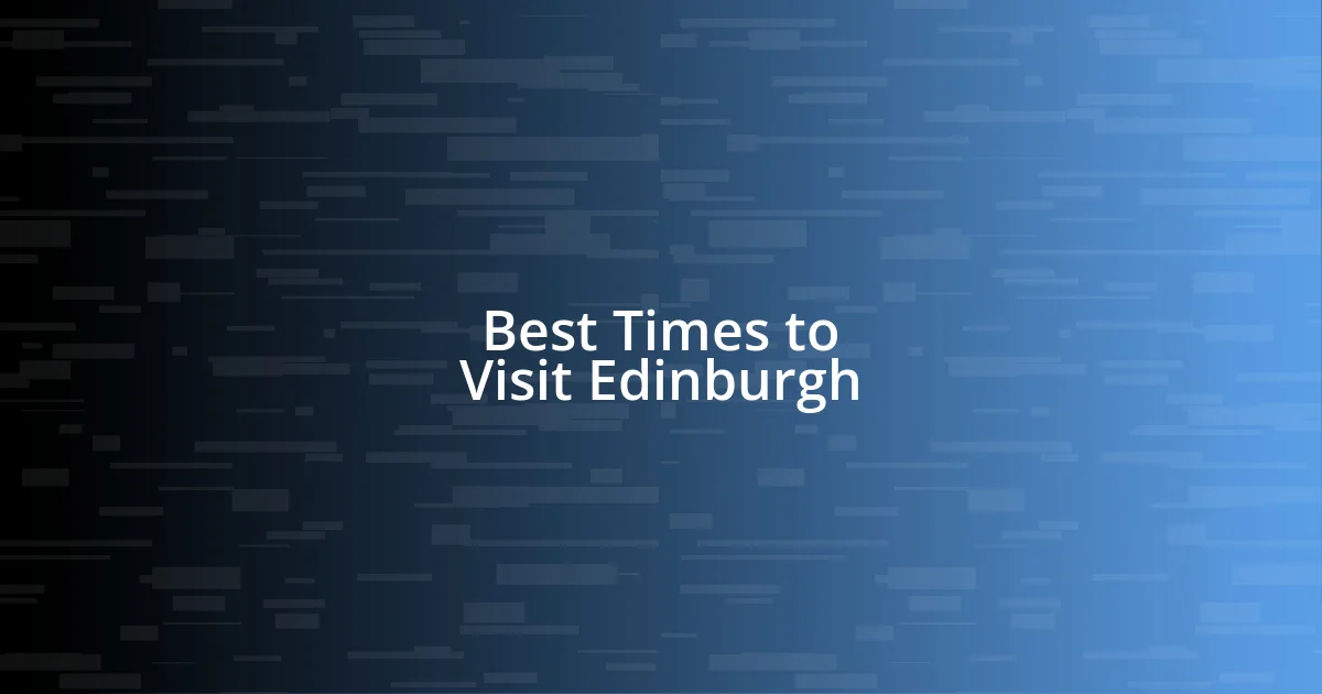 Best Times to Visit Edinburgh