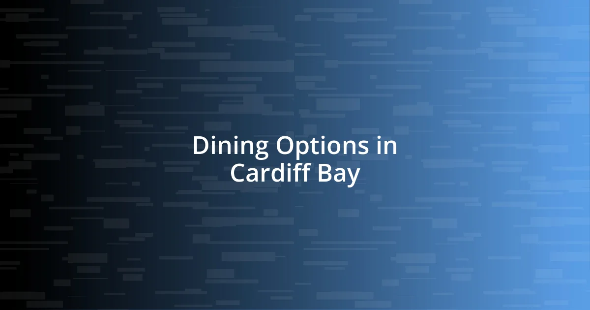 Dining Options in Cardiff Bay