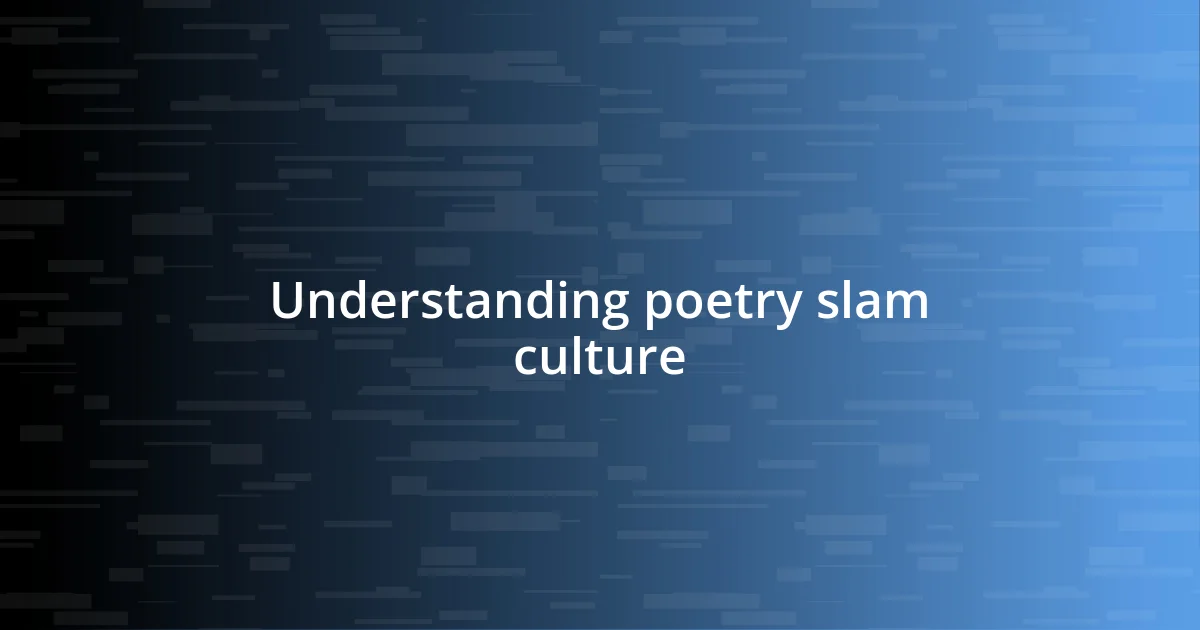 Understanding poetry slam culture