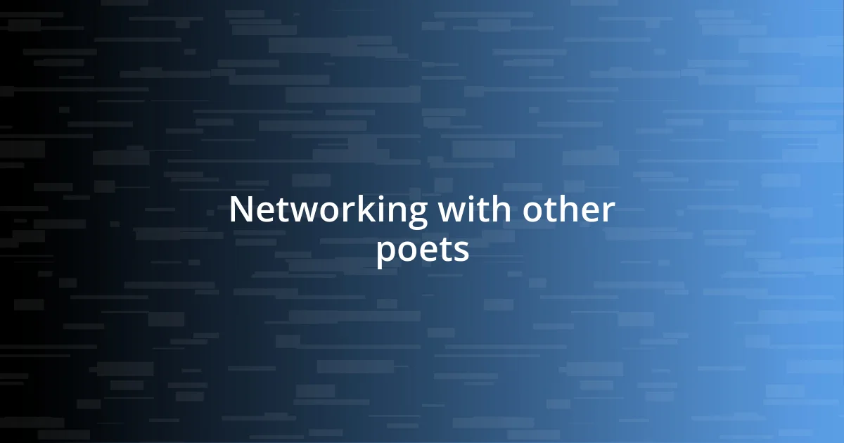 Networking with other poets