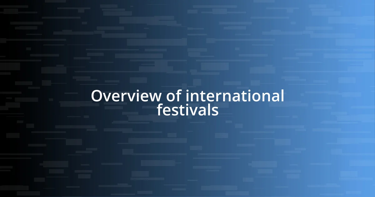 Overview of international festivals