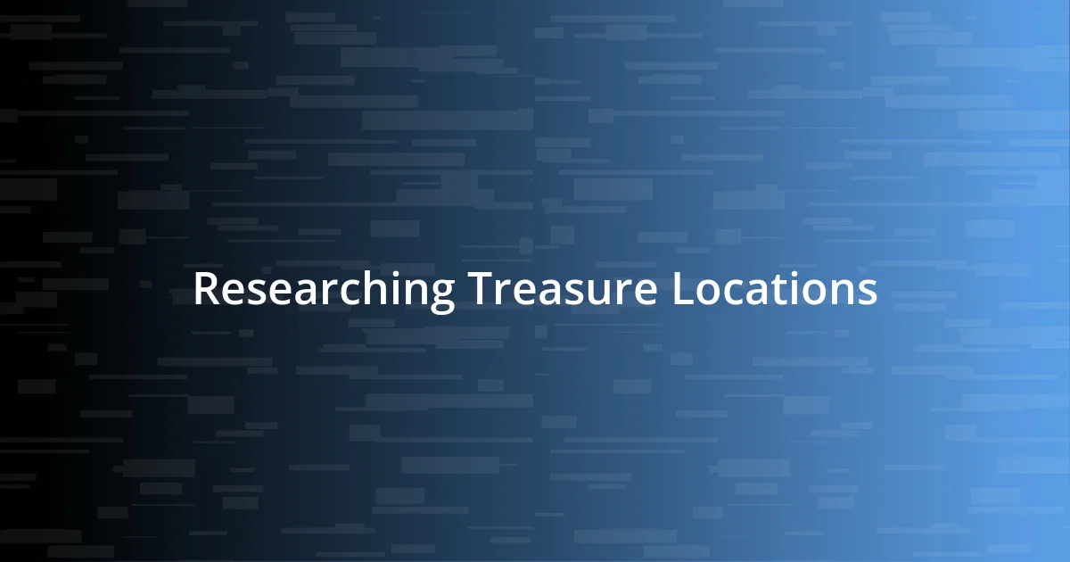 Researching Treasure Locations