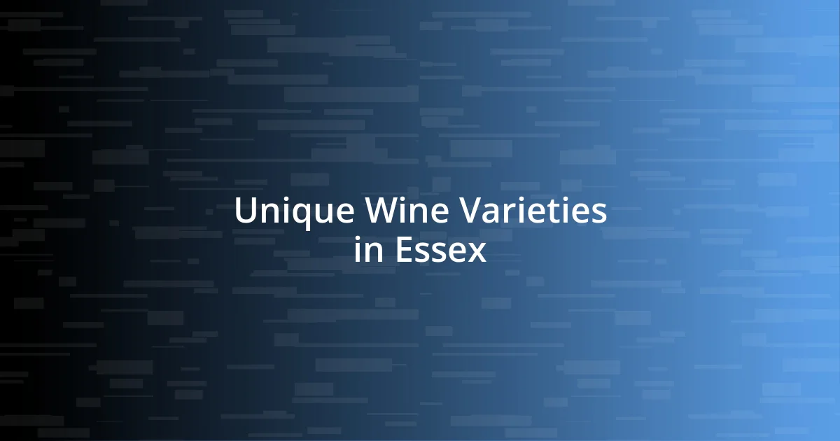 Unique Wine Varieties in Essex