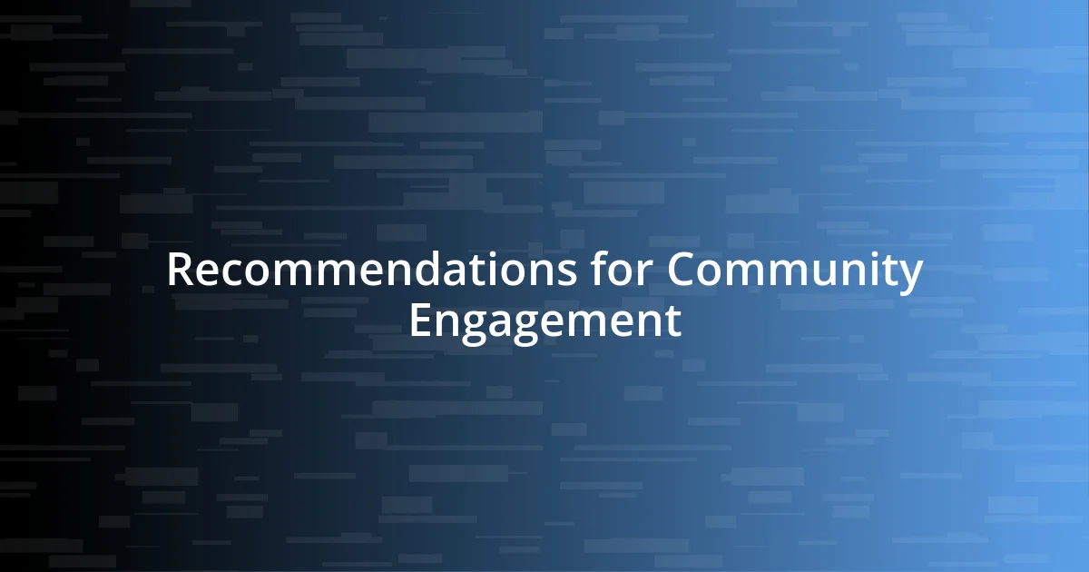 Recommendations for Community Engagement