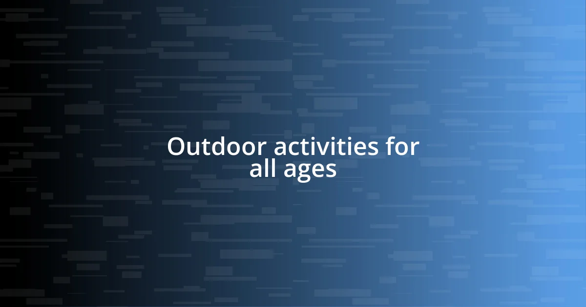 Outdoor activities for all ages