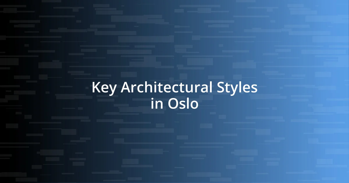 Key Architectural Styles in Oslo