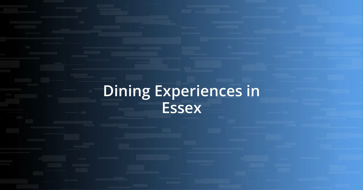 Dining Experiences in Essex