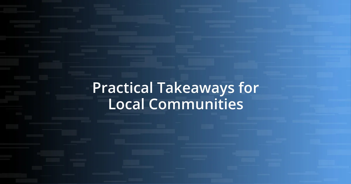 Practical Takeaways for Local Communities