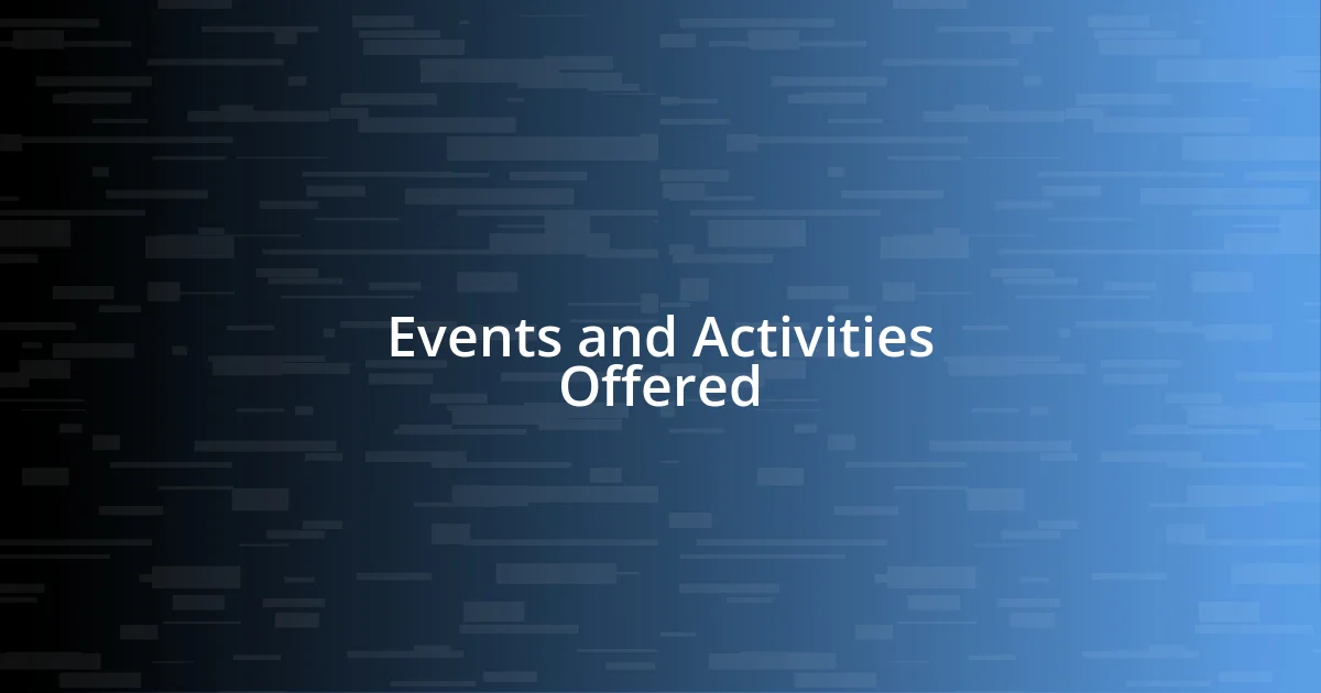 Events and Activities Offered