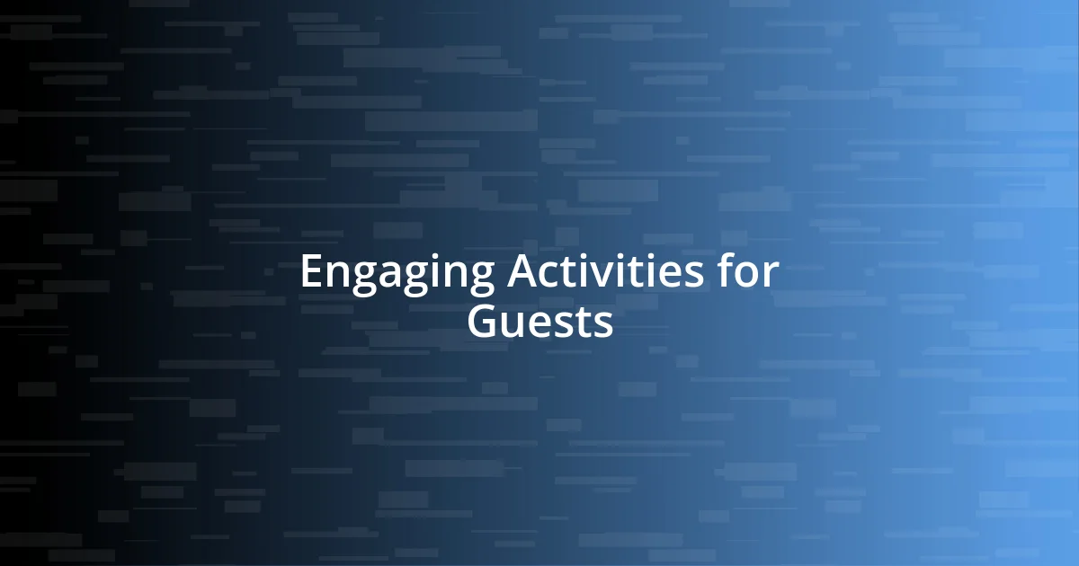 Engaging Activities for Guests