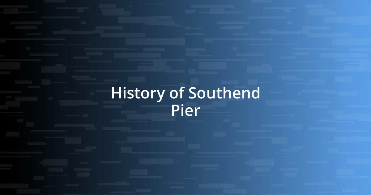 History of Southend Pier