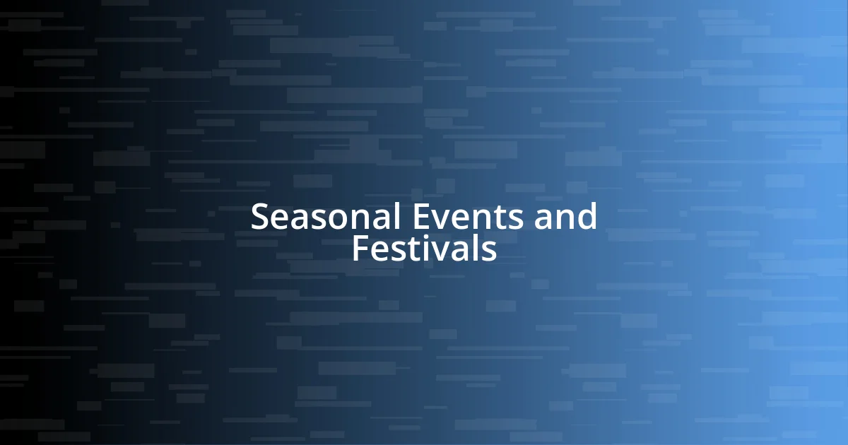 Seasonal Events and Festivals