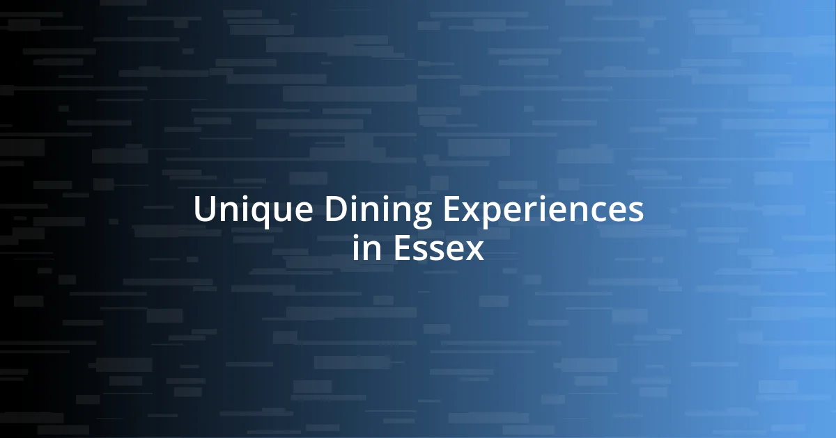 Unique Dining Experiences in Essex